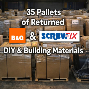 35 Pallets of Returned B&Q & Screwfix DIY & Building Materials - Bulk Clearance