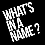 What’s in a name? Tips for naming your new business